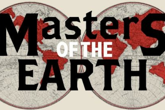 Masters of the Earth