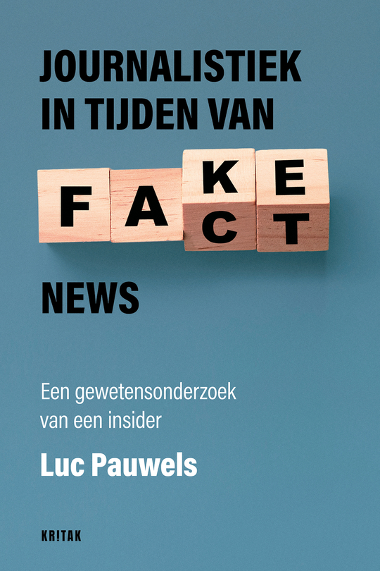  Journalistiek in tijden van fake news - Luc Pauwels